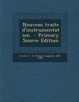 Nouveau Trait� D'instrumentation... 1016523483 Book Cover