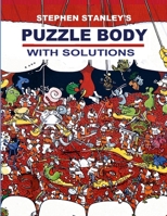 Stephen Stanley's Puzzle Body with Solutions 1471004899 Book Cover