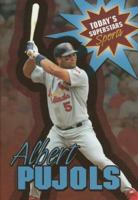 Albert Pujols (Today's Superstars: Sports) 083686185X Book Cover