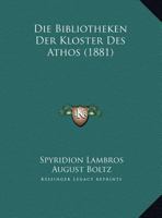 Die Bibliotheken der Klöster des Athos. 1022730959 Book Cover