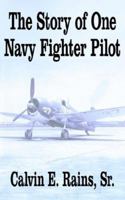 The Story of One Navy Fighter Pilot 1425913970 Book Cover