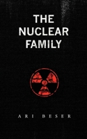 The Nuclear Family 1511482664 Book Cover