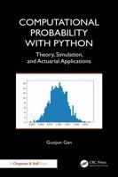 Computational Probability with Python: Theory, Simulation, and Actuarial Applications 1041354649 Book Cover