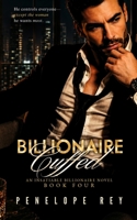 Billionaire Cuffed (Insatiable Billionaire) B0FMMY3XYW Book Cover