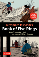Musashi's Book of Five Rings: The Manga Edition: Japan's Legendary Book of Samurai Military Strategy 4805317833 Book Cover