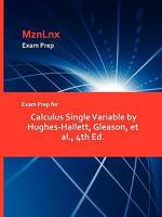 Exam Prep for Calculus Single Variable by Hughes-Hallett, Gleason, et al., 4th Ed 1428870245 Book Cover