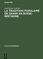 La Tradition Populaire de Danse En Basse-Bretagne 9027975728 Book Cover