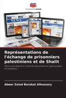 Représentations de l'échange de prisonniers palestiniens et de Shalit (French Edition) 6208139376 Book Cover