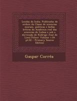 Lendas da India. Publicadas de ordem da Classe de sciencias moraes, politicas e bellas lettras da Academia real das sciencias de Lisboa e sob a ... Felner Volume v.04 pt.02 114950983X Book Cover