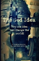 The God Idea: How one idea can change the world! 0797445935 Book Cover