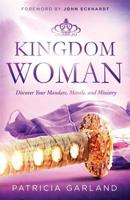 Kingdom Woman: Discover Your Mandate, Mantle, and Ministry 1733873023 Book Cover
