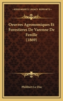 Oeuvres Agronomiques Et Forestieres De Varenne De Fenille (1869) 1168144337 Book Cover