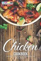 Chicken Cookbook: Delicious Chicken Recipes That Will Change Your Life 172018092X Book Cover