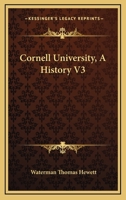 Cornell University, A History V3 1163305685 Book Cover