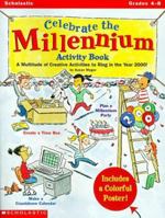 Celebrate the Millennium Activity Book (Grades 4-8) 0590004875 Book Cover