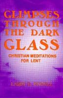 Glimpses Through The Dark Glass 1556731671 Book Cover