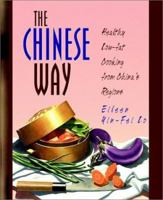 The Chinese Way: Healthy Low-Fat Cooking from China's Regions 0028603818 Book Cover