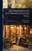 Quelques Mots Au Juif Errant [d'eugène Sue]... (French Edition) 102484515X Book Cover
