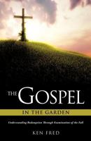 The Gospel in the Garden 1613791135 Book Cover