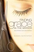 Finding Grace in the Mirror 1628716959 Book Cover