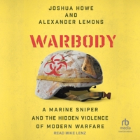 Warbody: A Marine Sniper and the Hidden Violence of Modern Warfare B0F445NHNL Book Cover
