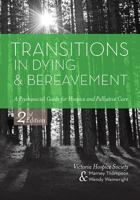 Transitions in Dying and Bereavement: A Psychosocial Guide for Hospice and Palliative Care 1938870654 Book Cover