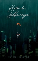 Hinter dem Silberregen (German Edition) 3759787495 Book Cover