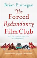 The Forced Redundancy Film Club 1444742914 Book Cover