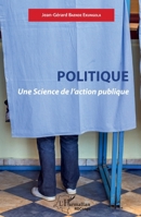 Politique. Une Science de l'action publique (Harmattan Rdc) (French Edition) 2343208522 Book Cover