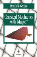 Classical Mechanics with Maple B0140DNWNE Book Cover