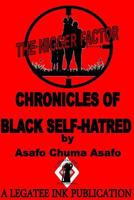 The Nigger Factor: Chronicles of Black Self-Hatred 1547100281 Book Cover
