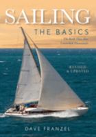 Sailing: The Basics: The Book That Has Launched Thousands 1585748072 Book Cover