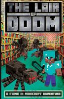 The Lair of Doom: A Steve in Minecraft Adventure 1505724139 Book Cover