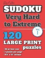 David Karn Sudoku - Very Hard to Extreme Vol 1: 120 Puzzles, Large Print, 36 pt font size, 1 puzzle per page 1079070354 Book Cover