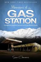 Memoirs of a Gas Station: A Delightfully Awkward Journey Across the Alaskan Tundra 1719838879 Book Cover