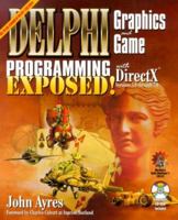 Delphi Graphics and Game Programming Exposed 1556226373 Book Cover