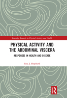 Physical Activity and the Abdominal Viscera: Responses in Health and Disease 0367407779 Book Cover