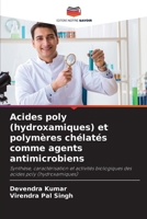 Poly(hydroxamsäuren) und Chelatpolymere als antimikrobielle Mittel 6205678667 Book Cover