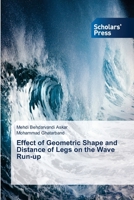 Effect of Geometric Shape and Distance of Legs on the Wave Run-up 6202319674 Book Cover