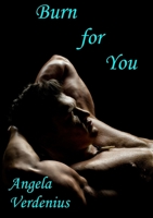 Burn for You 1291949801 Book Cover