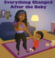 Everything Changed After the Baby 0997031387 Book Cover