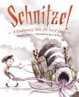 Schnitzel: A Cautionary Tale for Lazy Louts 1585369578 Book Cover