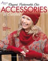 Elegant, Fashionable, Chic: Accessories to Crochet 1596358602 Book Cover