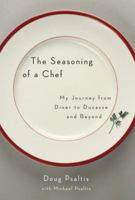 The Seasoning of a Chef: My Journey from Diner to Ducasse and Beyond 0767919688 Book Cover
