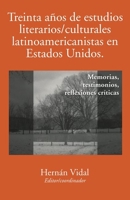 Treinta Anos De Estudios Literarios/culturales Latinoamericanistas En Estados Unidos (Biblioteca de America) 1930744323 Book Cover
