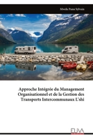 Approche Intégrée du Management Organisationnel et de la Gestion des Transports Intercommunaux L'shi (French Edition) 9999332269 Book Cover