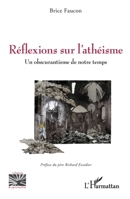 Réflexions sur l’athéisme: Un obscurantisme de notre temps 2336556731 Book Cover