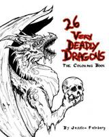 26 Very Deadly Dragons - Coloring Book 1975752937 Book Cover
