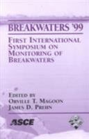 Breakwaters '99: First International Symposium on Monitoring of Breakwaters : Conference Proceedings : September 8-10, 1999, Pyle Center at the University of 0784405972 Book Cover