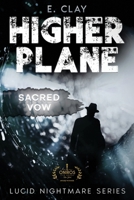 Higher Plane : Sacred Vow 1732102880 Book Cover